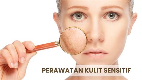 7 Rahasia Kulit Sensitif Bebas Iritasi: Bye-Bye Kemerahan!