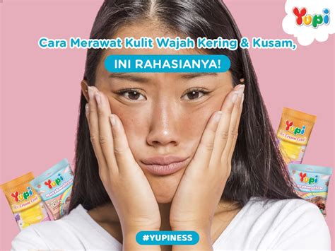 7 Cara Ampuh Mengatasi Perawatan Wajah Kering dan Kusam yang Bisa Kamu Coba di Rumah! 7 Cara Ampuh Mengatasi Perawatan Wajah Kering dan Kusam yang Bisa Kamu Coba di Rumah!