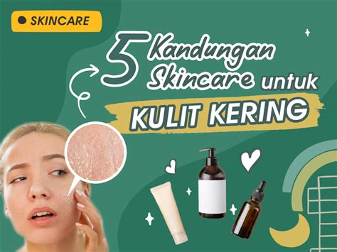 7 Skincare Ajaib Basmi Jerawat dan Kulit Kering Bersamaan! 7 Skincare Ajaib Basmi Jerawat dan Kulit Kering Bersamaan!